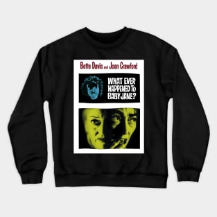 What Ever Happened to Baby Jane Crewneck Sweatshirt